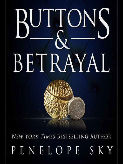 Title details for Buttons and Betrayal by Penelope Sky - Wait list